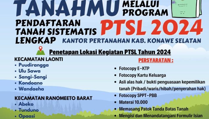 Pertanahan Konawe Selatan Ajak Masyarakat Sukseskan Program PTSL 2024, Berikut Lokasi dan Syarat Pendaftarannya